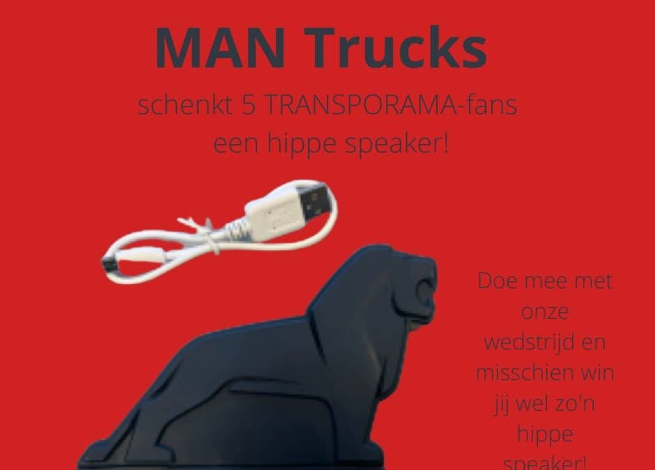 MAN Trucks schenkt 5 TRANSPORAMA-fans een hippe speaker!