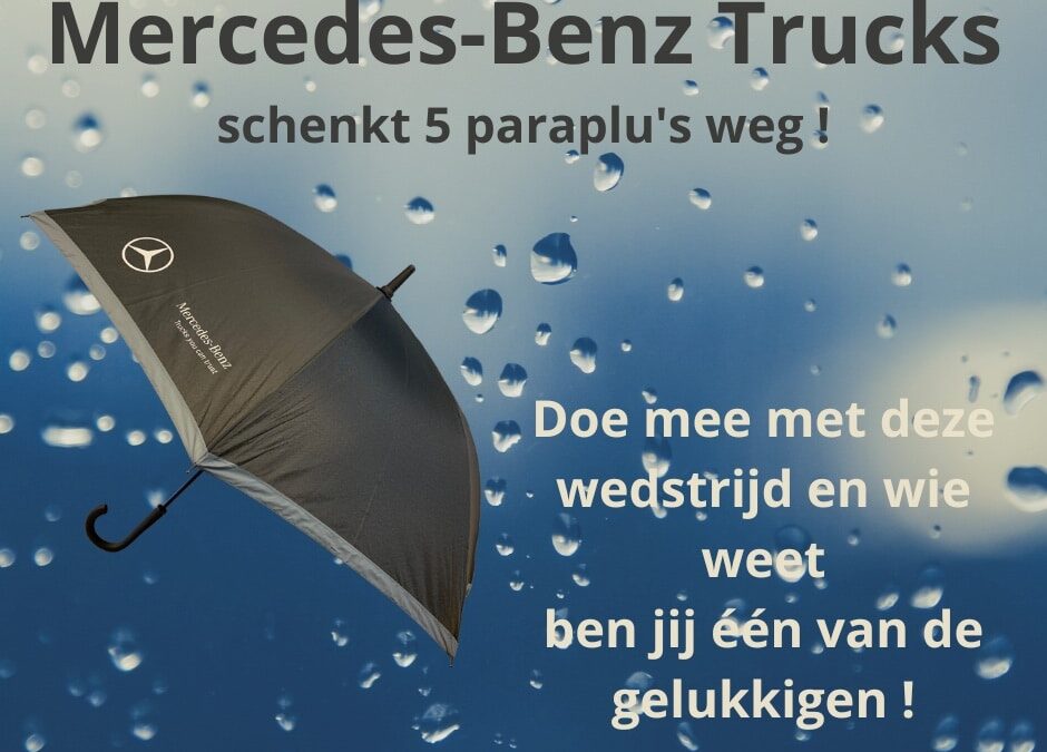 Wedstrijd: Mercedes-Benz Trucks schenkt 5 paraplu’s weg !